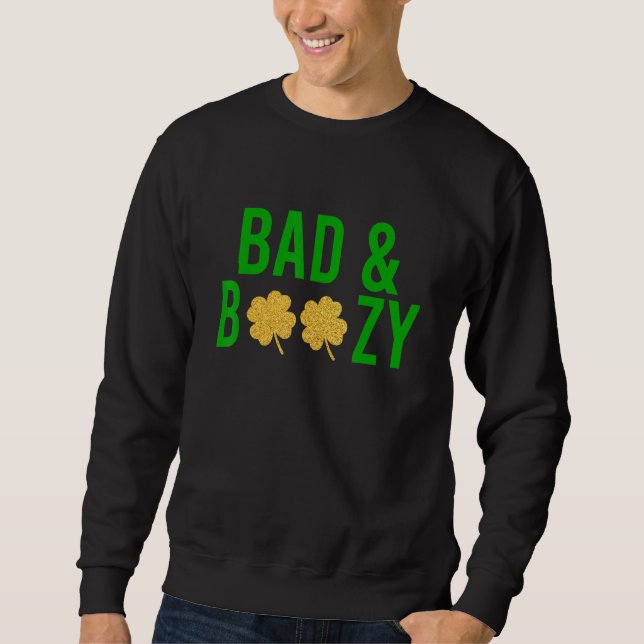Sweatshirt Bad And Boozy Irish St Patrick Day Drôle Boire (Devant)