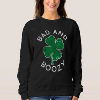 Sweatshirt Bad And Boozy Lucky C St Patrick's Day Distress