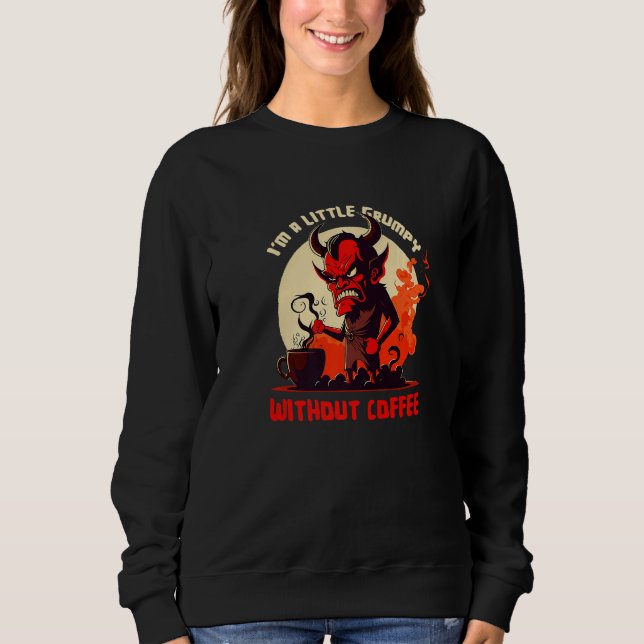 Sweatshirt Bad-tempered Devil - Grumpy Without Coffee Premium (Devant)