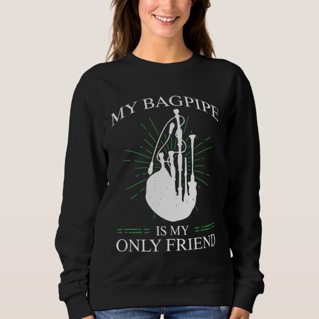 Sweatshirt Bagpipes For Bagpiperist Bagpipe Player Bagpiping  (Devant)
