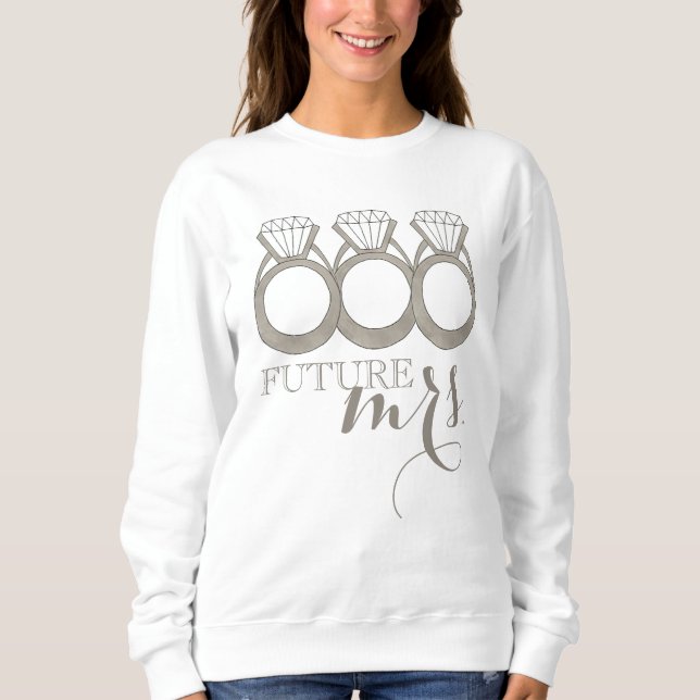 Sweatshirt Bague de fiançailles en diamant Future MRS. Bride- (Devant)