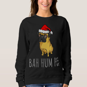 Sweatshirt Bah Hum Carlin mignon drôle Chien chiot animal de 