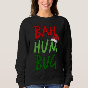 Sweatshirt Bah Humbug Noël Père Noël Anti-Noël
