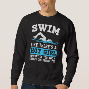 Sweatshirt Baignade comme il ya une fille chaude nager Eau de