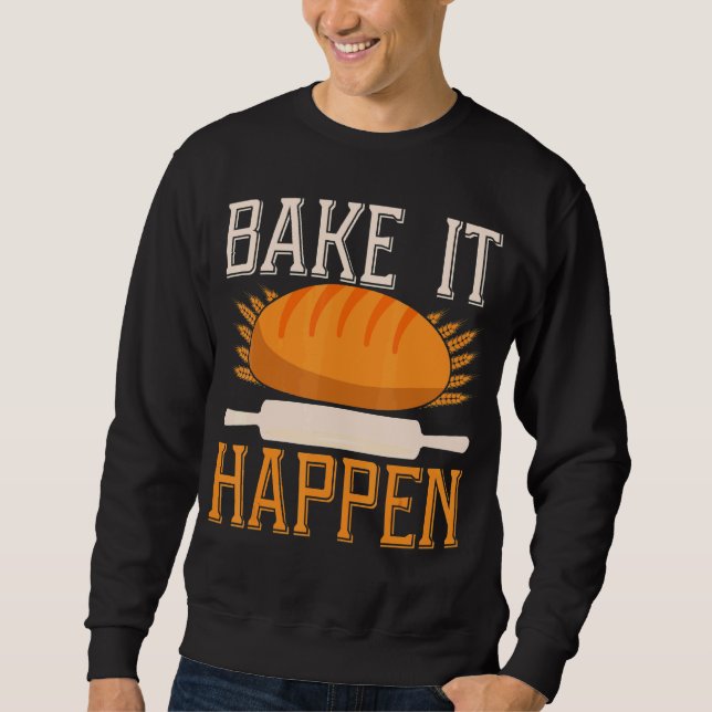 Sweatshirt Bake It Happen Backprint Pain Baking (Devant)