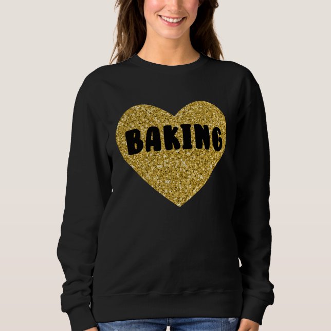 Sweatshirt Baking I Love Baked Goods  Cake Pie Dessert (Devant)