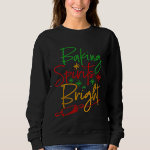 Sweatshirt Baking Spiritueux Noël Pâtisserie de Noël
