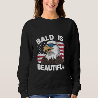 Sweatshirt Bald est magnifique Joyeux Jour de l'Indépendance
