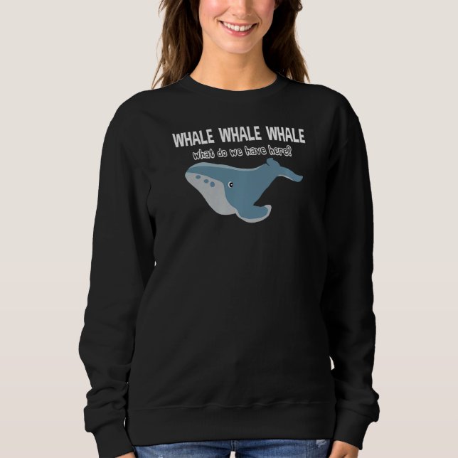 Sweatshirt Baleines Baleines Qu'avons-nous ici baleines (Devant)