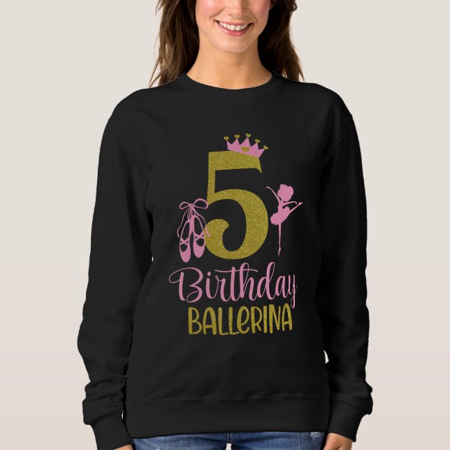 Sweatshirt Ballerina 5e anniversaire tenue danseuse Ballet Sw (Devant)