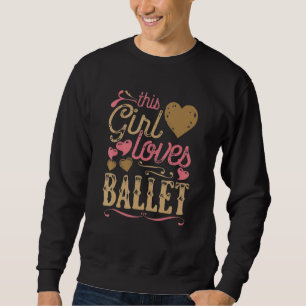Sweatshirt Ballerina Dancer Cette Fille Aime Le Ballet