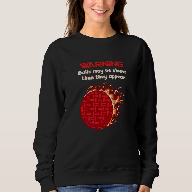 Sweatshirt Balles Peuvent Être Plus Proches Qu'elles N'appara (Devant)