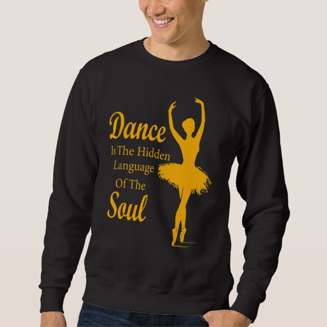 Sweatshirt Ballet Danseuse de ballet Danse est le langage cac (Devant)