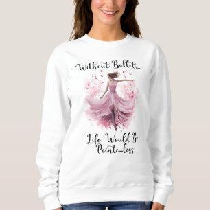 Sweatshirt Ballet drôle