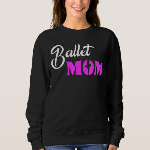 Sweatshirt Ballet Maman Ballerina Aimer Danse Ballet 1