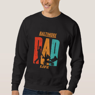 Sweatshirt Baltimore Native Funny State Drapeau Papa Parent B