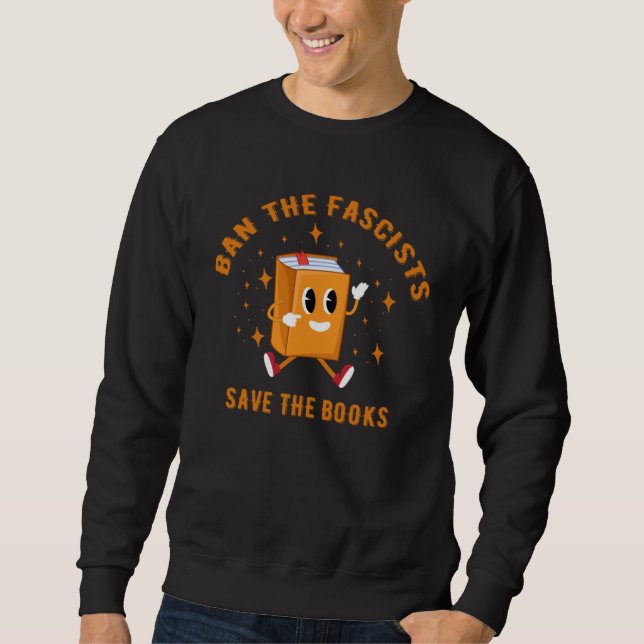 Sweatshirt Ban The Fascists Save The Books Funny Book (Devant)