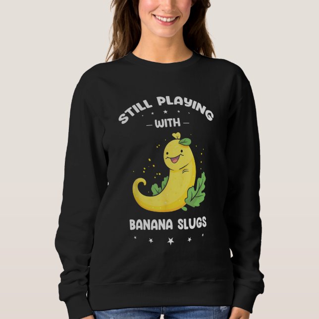Sweatshirt Banana Slug Collecting Quote for Slug Science 16 (Devant)
