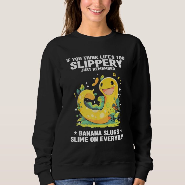 Sweatshirt Banana Slug Collecting Quote for Slug Science 21 (Devant)