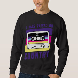 Sweatshirt Bande De Cassette Rétro J'Ai Été Élevé Sur Le Pays