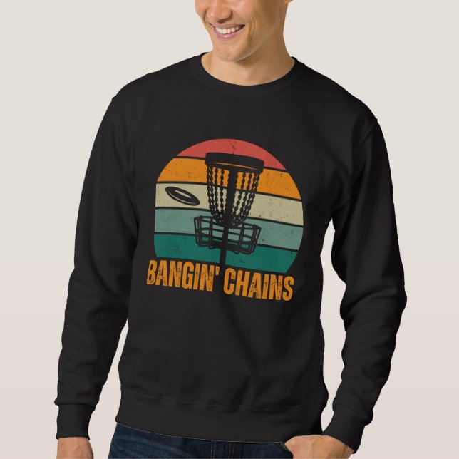 Sweatshirt Bangin Chains Basket Frisbee Throwing Disc Golf (Devant)