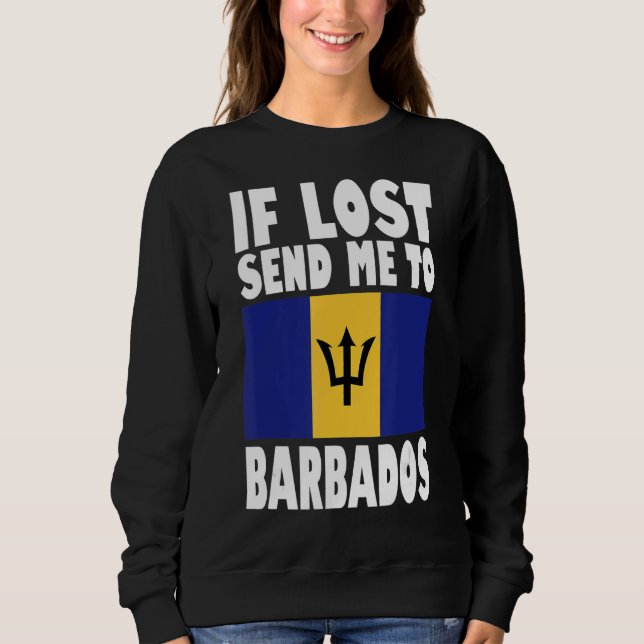 Sweatshirt Barbados Flag Si perdu envoyez-moi à la Barbade (Devant)