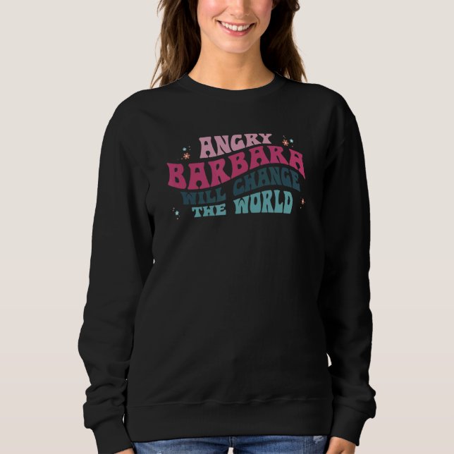 Sweatshirt Barbara colère changera le monde Barbara Fleur (Devant)