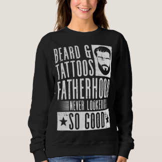 Sweatshirt Barbe & Tatouages La paternité n'a jamais paru si