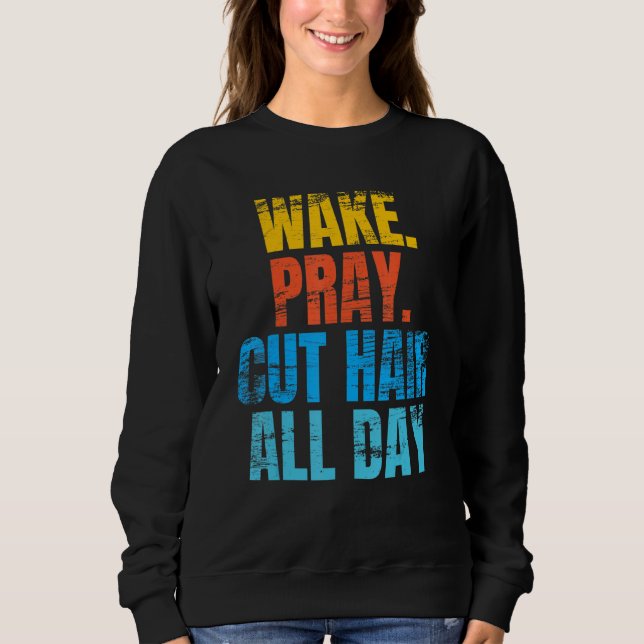 Sweatshirt Barber Quote For A Sarcastic Hairdresser 2 (Devant)