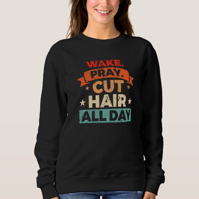 Sweatshirt Barber Quote For A Sarcastic Hairdresser  3 (Devant)