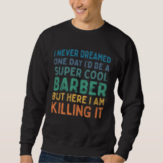 Sweatshirt Barbershop Hairdresser Hairdressing Barber 1