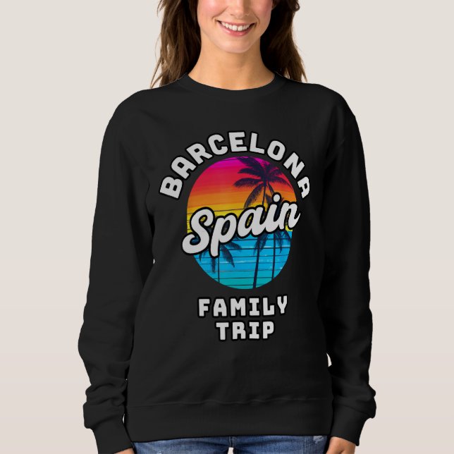 Sweatshirt Barcelona Spain Family Trip (Devant)