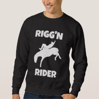 Sweatshirt Bareback Bronc Riding Rigg'n Rider