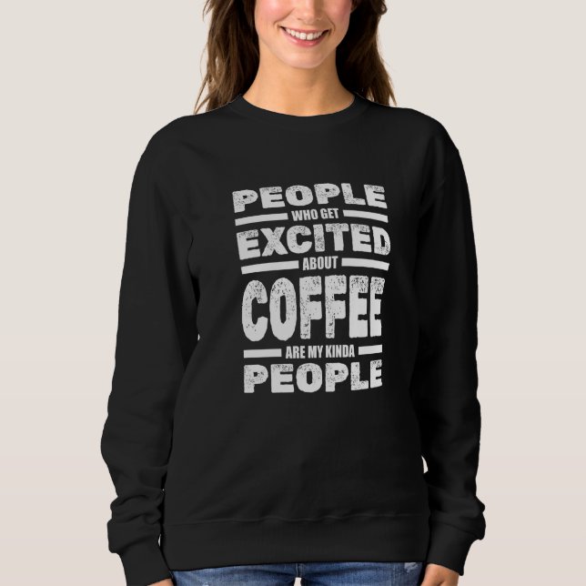 Sweatshirt Barista Coffeemaker Beans Caffeine Café Barista (Devant)