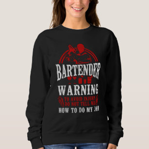 Sweatshirt Barman Mixologue Avertissement Barman à Éviter