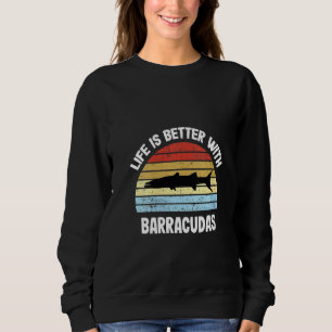 Sweatshirt Barracuda T Shirt Life est meilleur avec Barra