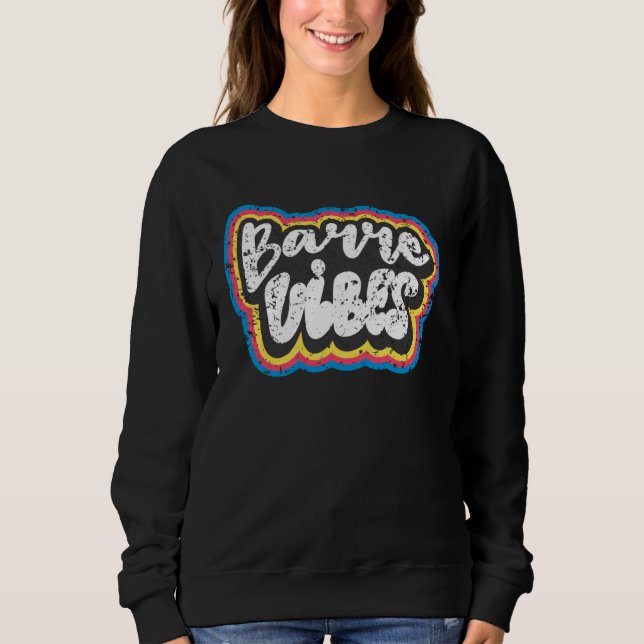Sweatshirt Barre Ballet Class Vibes Retro Groovy & Vintage (Devant)
