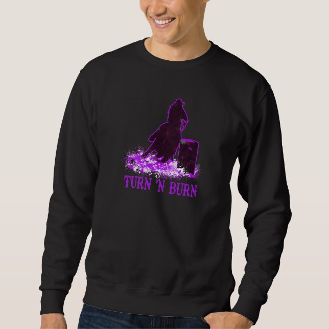 Sweatshirt Barrel Racer Turn and Burn Barrel Racing Rodeo Cow (Devant)
