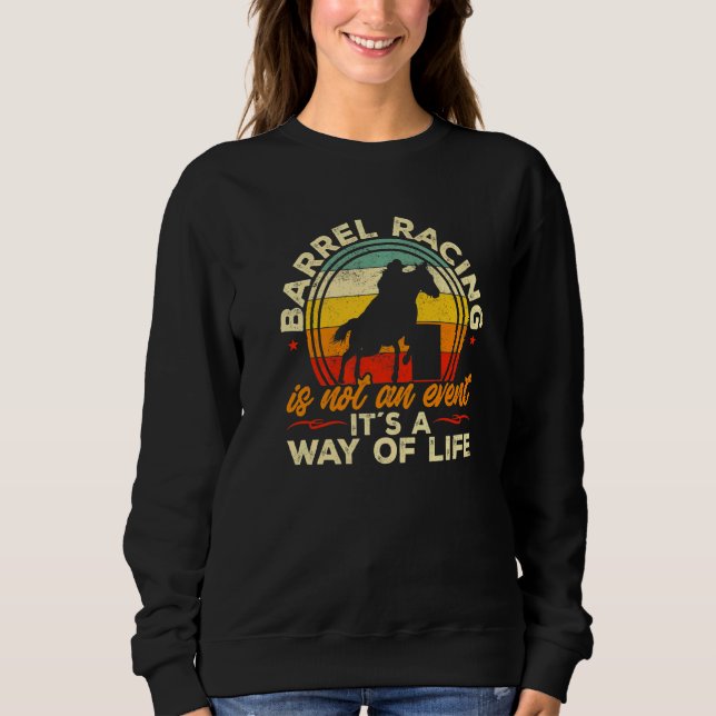 Sweatshirt Barrel Racing is not an event it´s a way of life   (Devant)