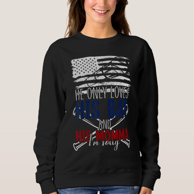 Sweatshirt Baseball Cheer Mom  He Only Loves His Bat & His Mo (Devant)