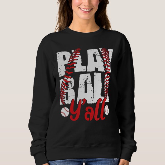 Sweatshirt Baseball  for Women  Play Ball Y all Mom Fan (Devant)