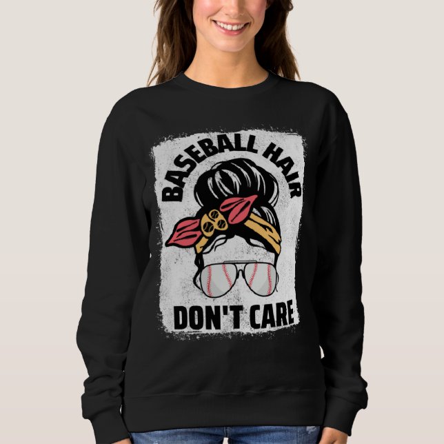 Sweatshirt Baseball Hair Don t Care Messy Bun Mom Women Baseb (Devant)
