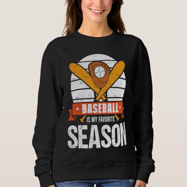 Sweatshirt Baseball Is My Favorite Season Game Bat For Men Ki (Devant)
