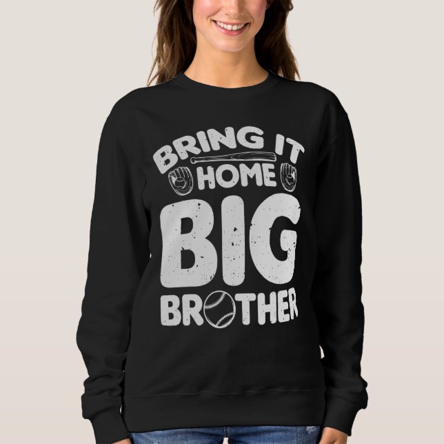 Sweatshirt Baseball Tournament Bring It Home Big Brother Base (Devant)