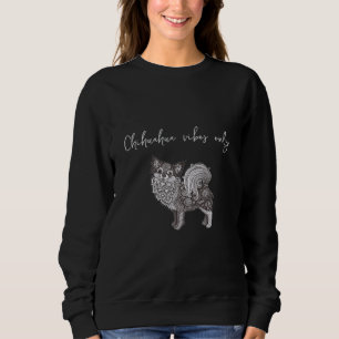 Sweatshirt basique pour femmes Chihuahua Vibes