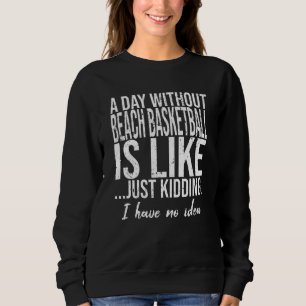 Sweatshirt Basket-ball de plage drôle d'idée cadeau