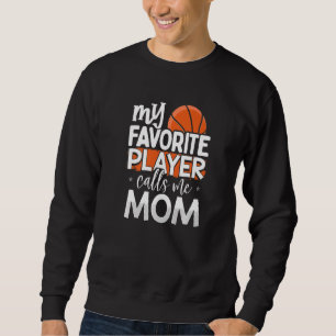 Sweatshirt Basket Mon Joueur Favori M'Appelle Maman