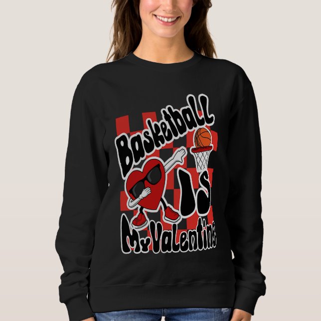 Sweatshirt Basketball Is My Valentine Heart Retro Dunking Bas (Devant)