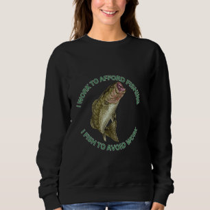 Sweatshirt Bass Je Travaille Pour Se Permettre La Pêche Je Pê