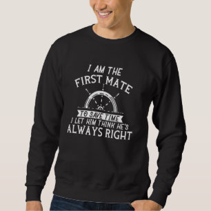 Sweatshirt Bateau Bateau Capitaine marin Funny First Mate Shi